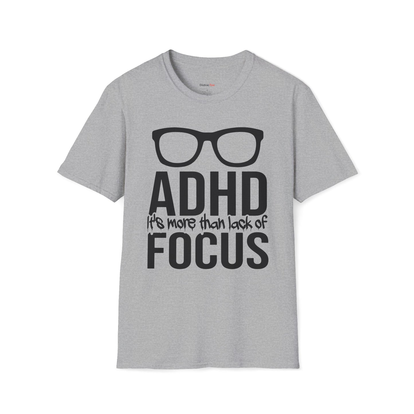 ADHD It's more than lack of Focus T-shirt