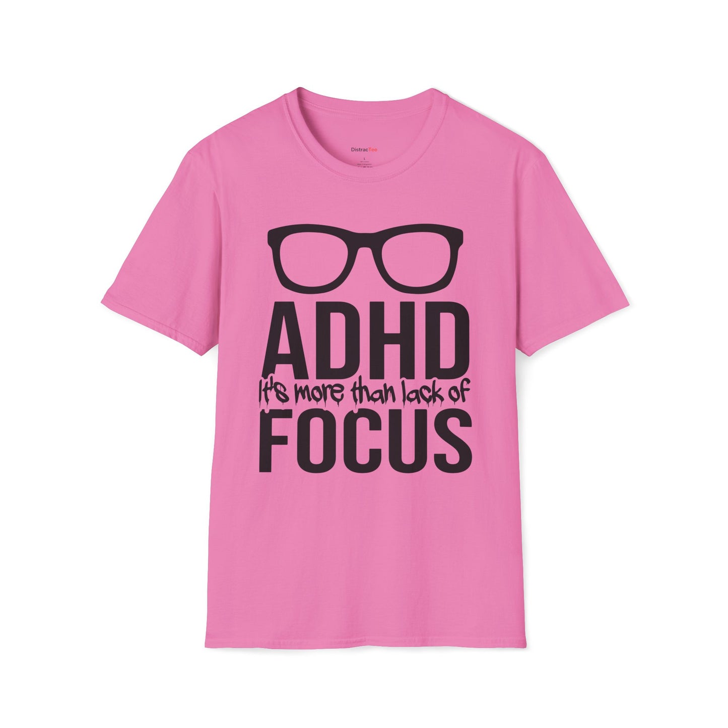 ADHD It's more than lack of Focus T-shirt