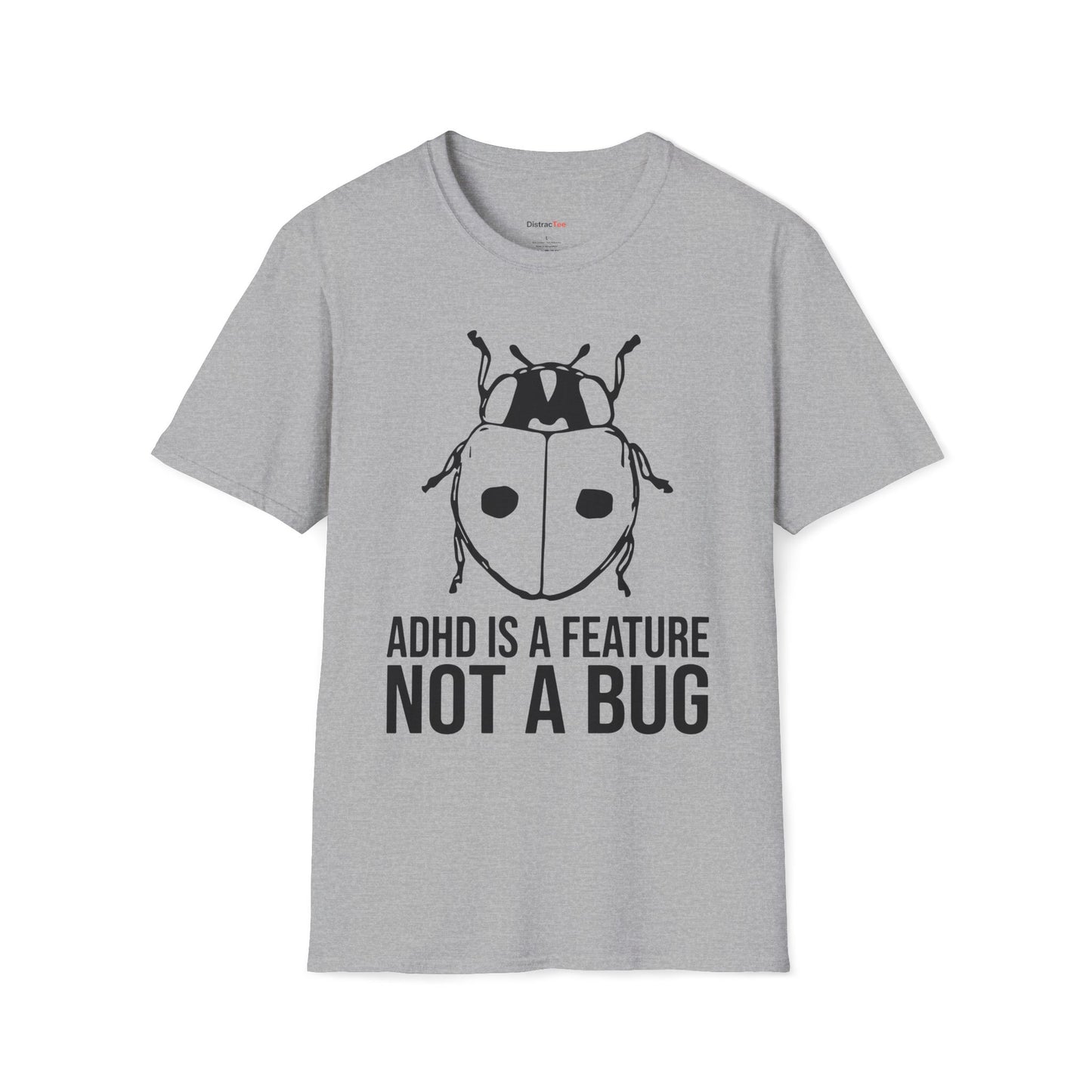 ADHD is a feature not a bug T-shirt