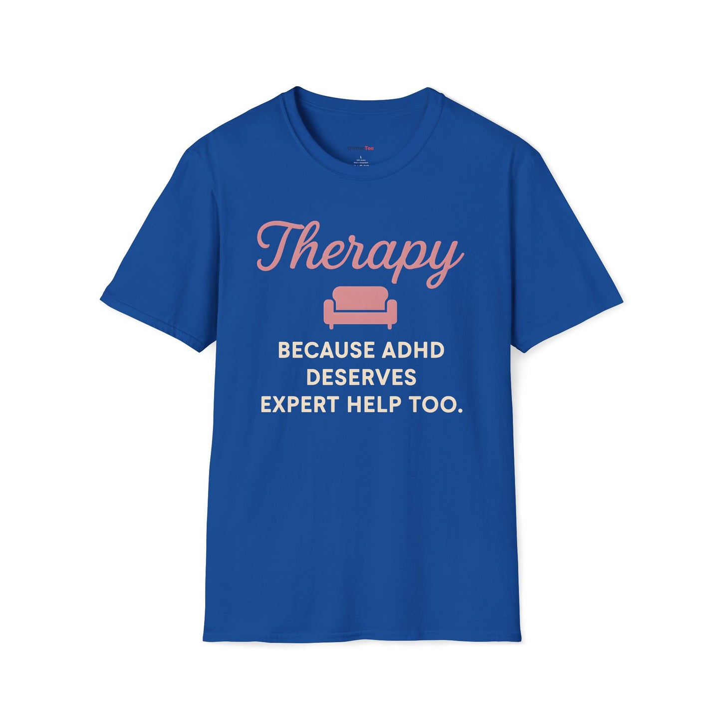 ADHD deserves expert help too T-shirt