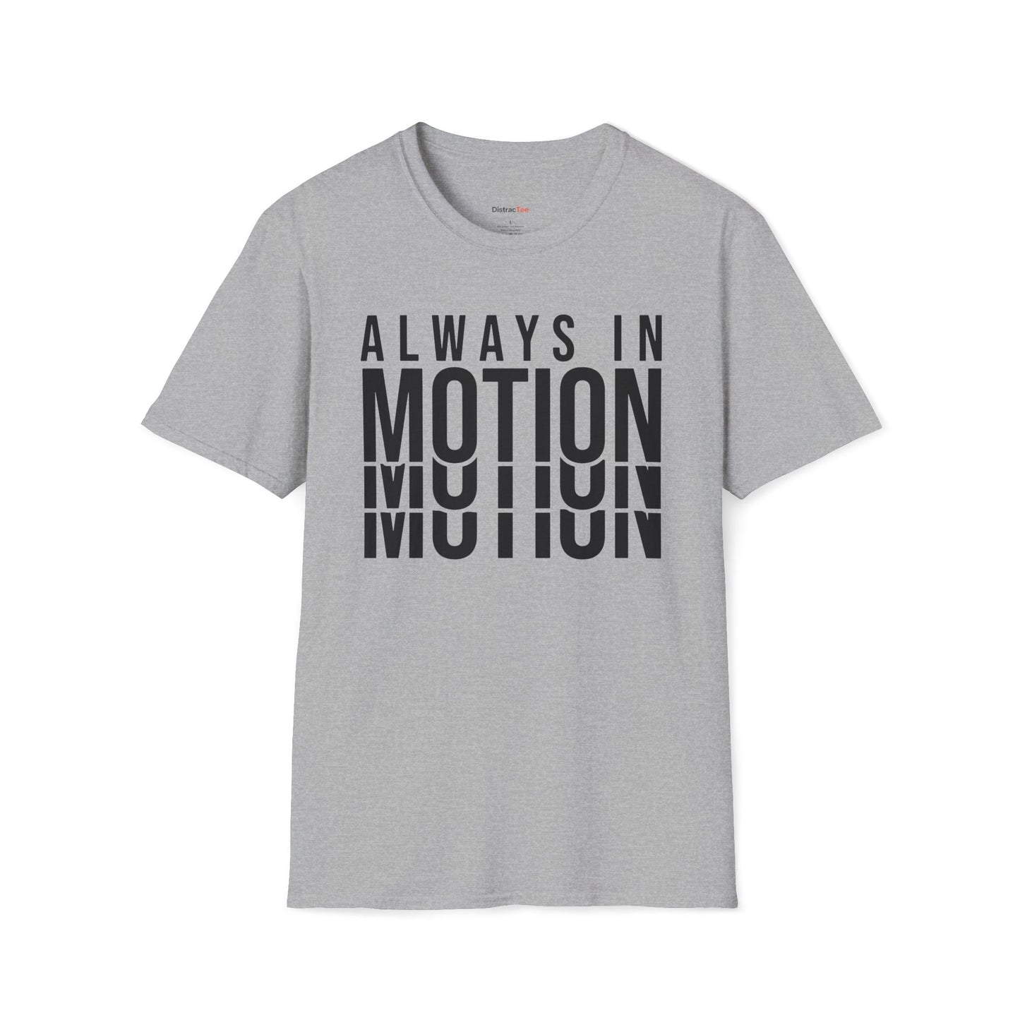 Always in Motion T-shirt