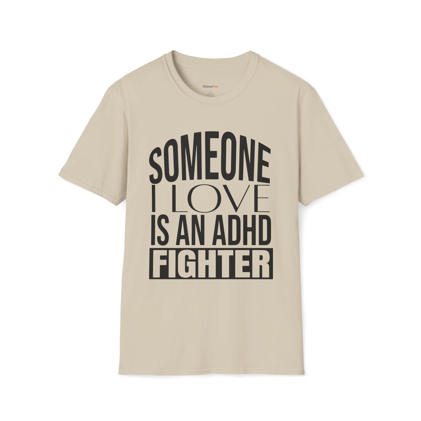 Someone I Love is an ADHD Fighter T-shirt