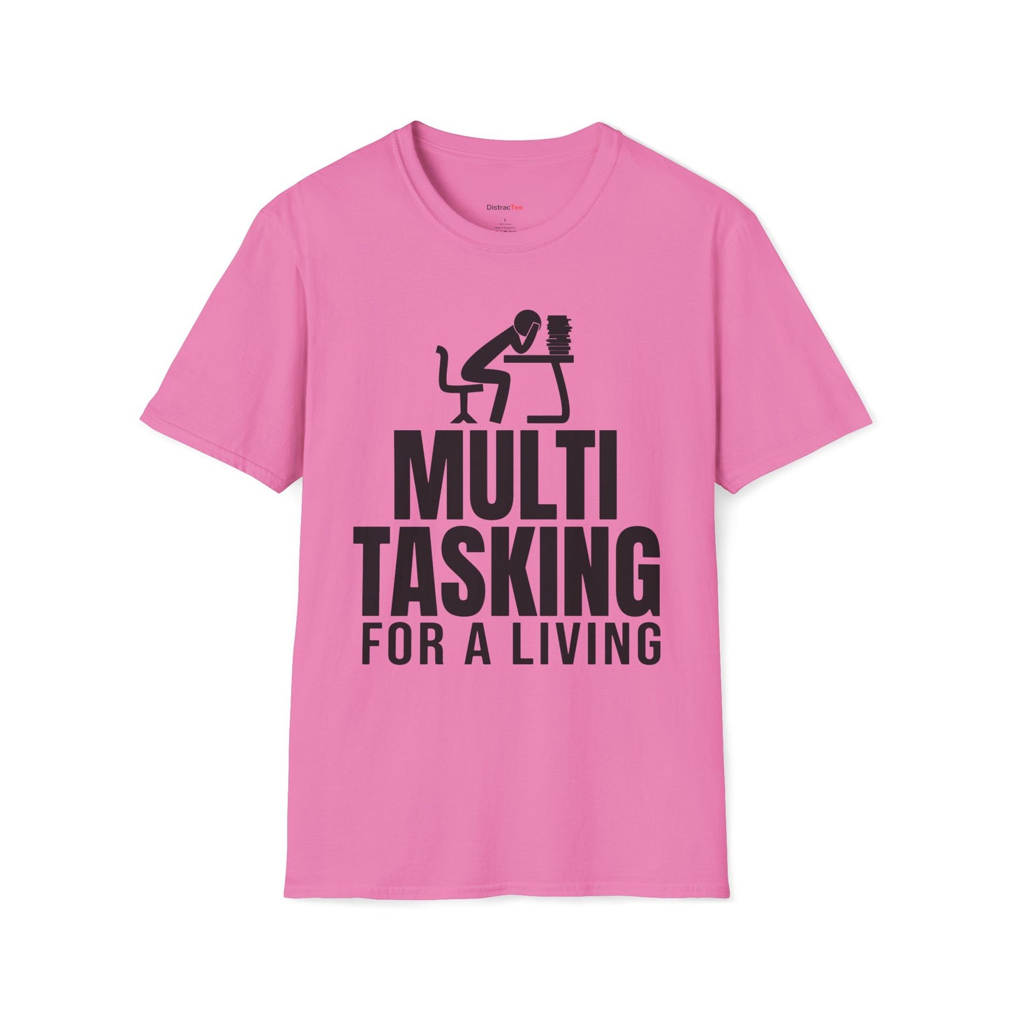 Multitasking for a living T-shirt