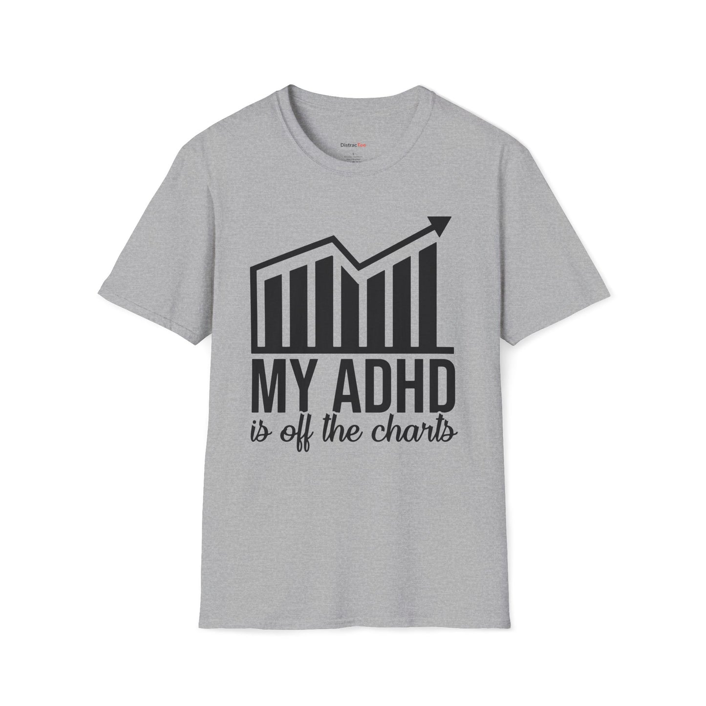 My ADHD is off the charts T-shirt