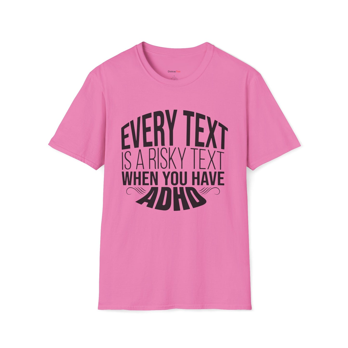Every text is a risky text T-shirt