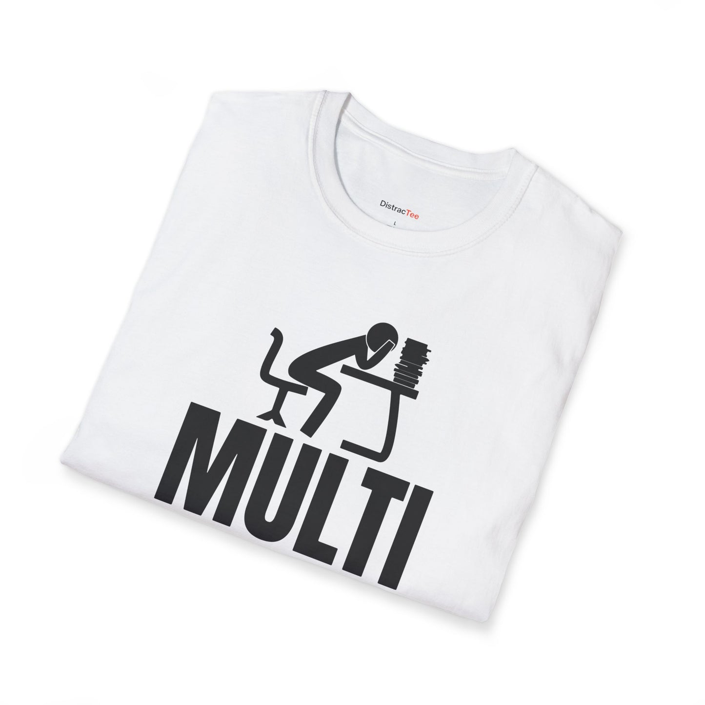 Multitasking for a living T-shirt