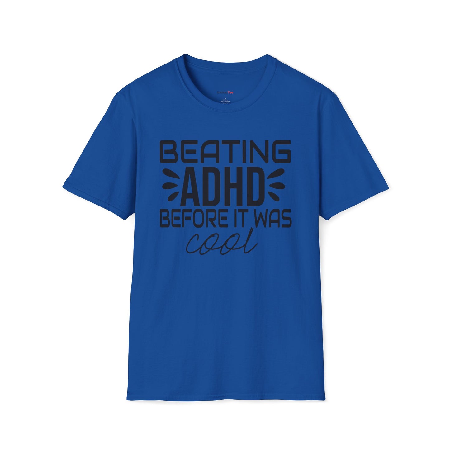 Beating ADHD before it was cool T-shirt