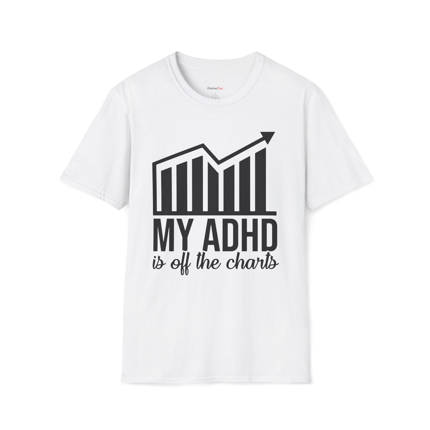 My ADHD is off the charts T-shirt