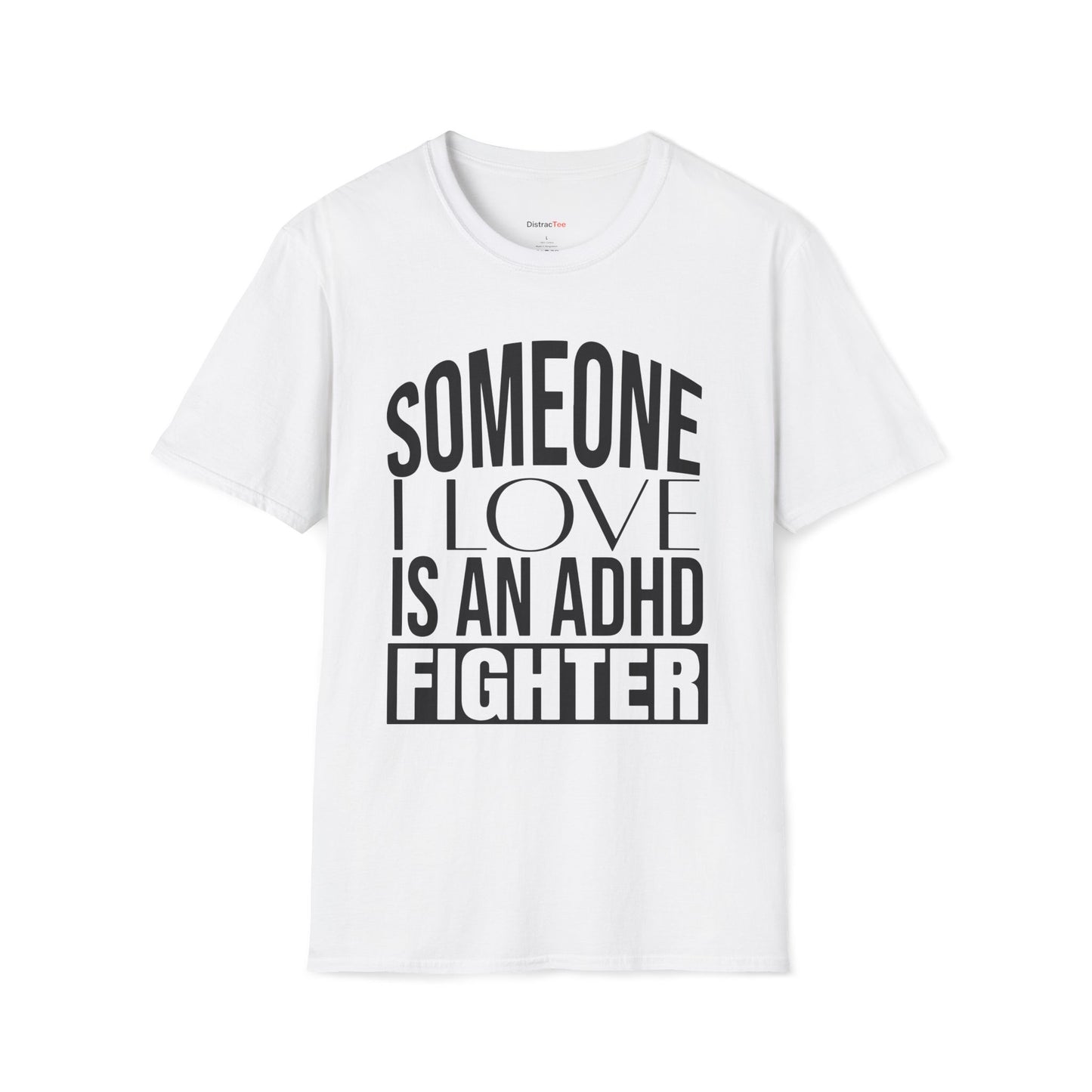 Someone I Love is an ADHD Fighter T-shirt