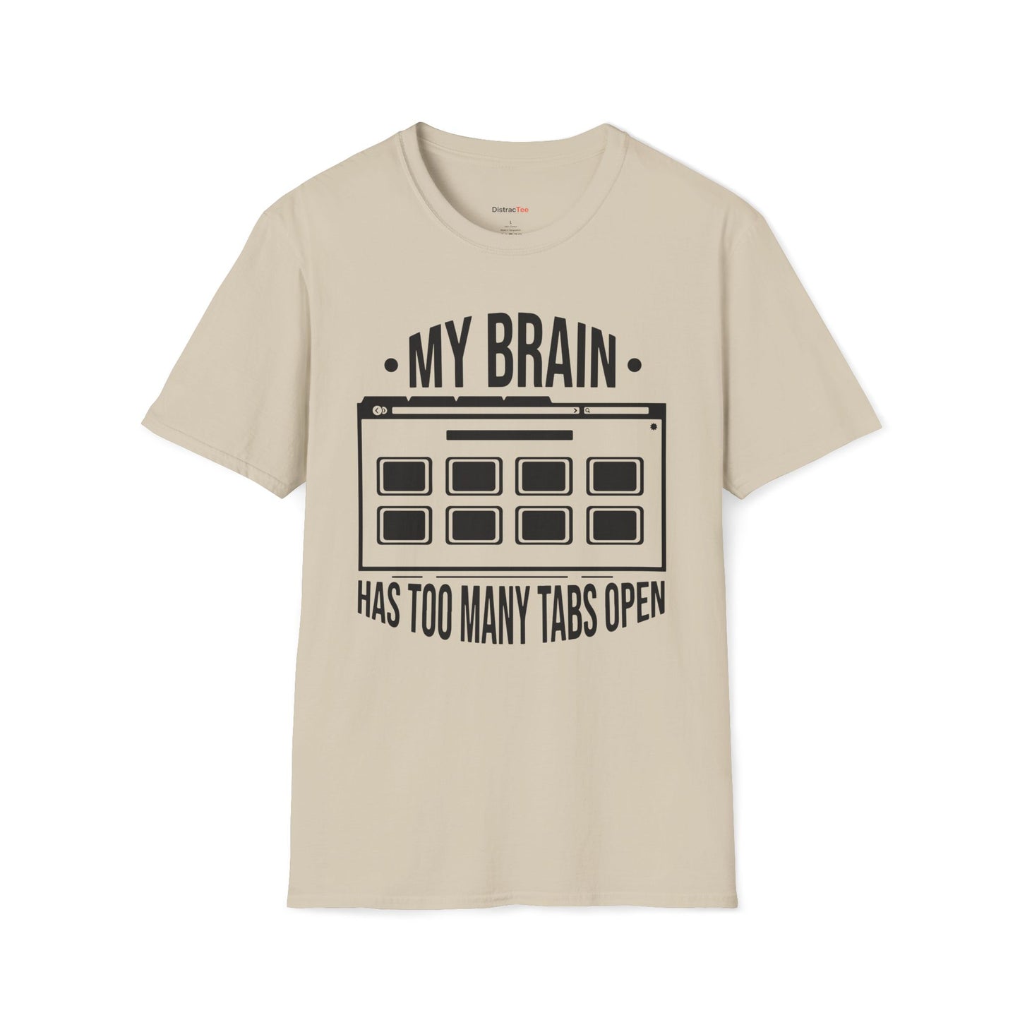 My brain has too many tabs open T-shirt