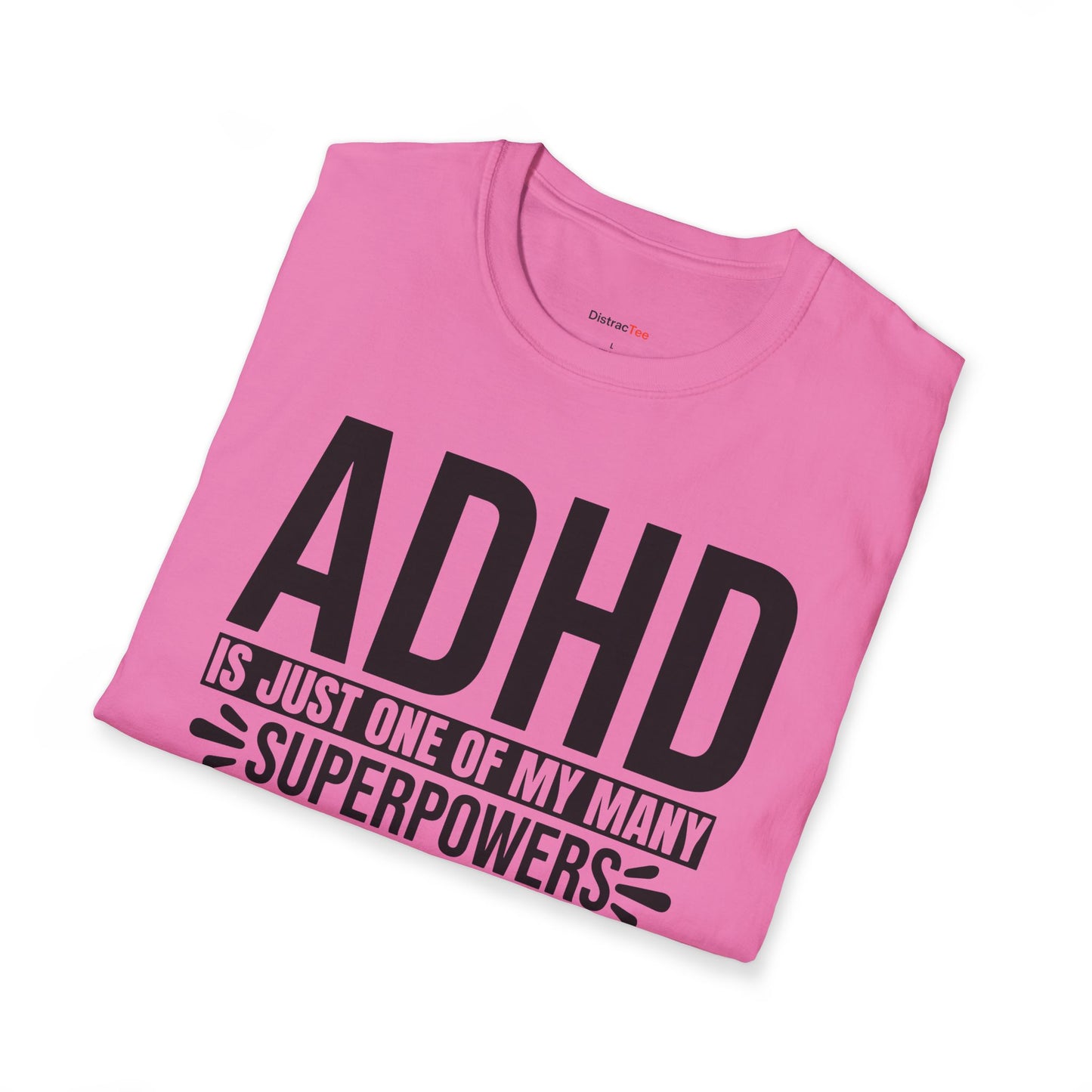 ADHD is just one of my superpowers T-shirt