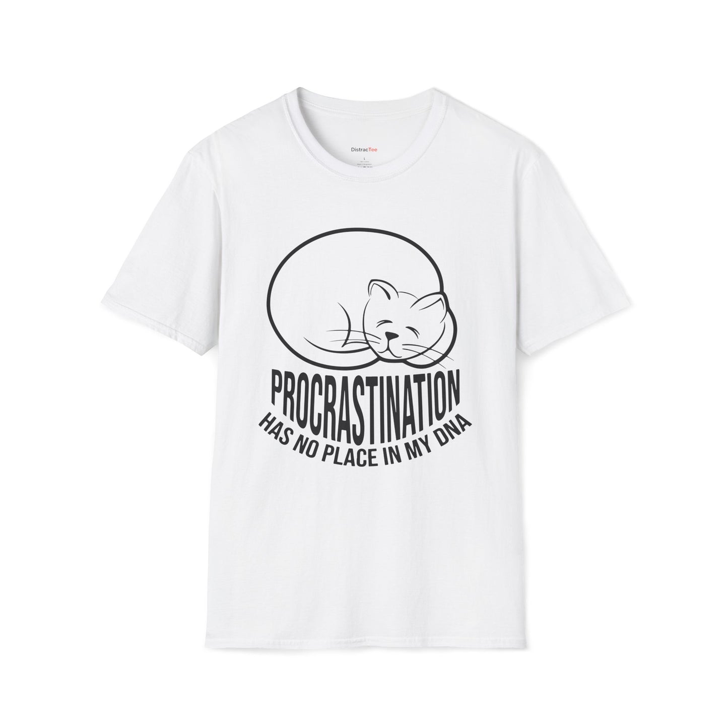 Procrastination has no place in my DNA T-shirt