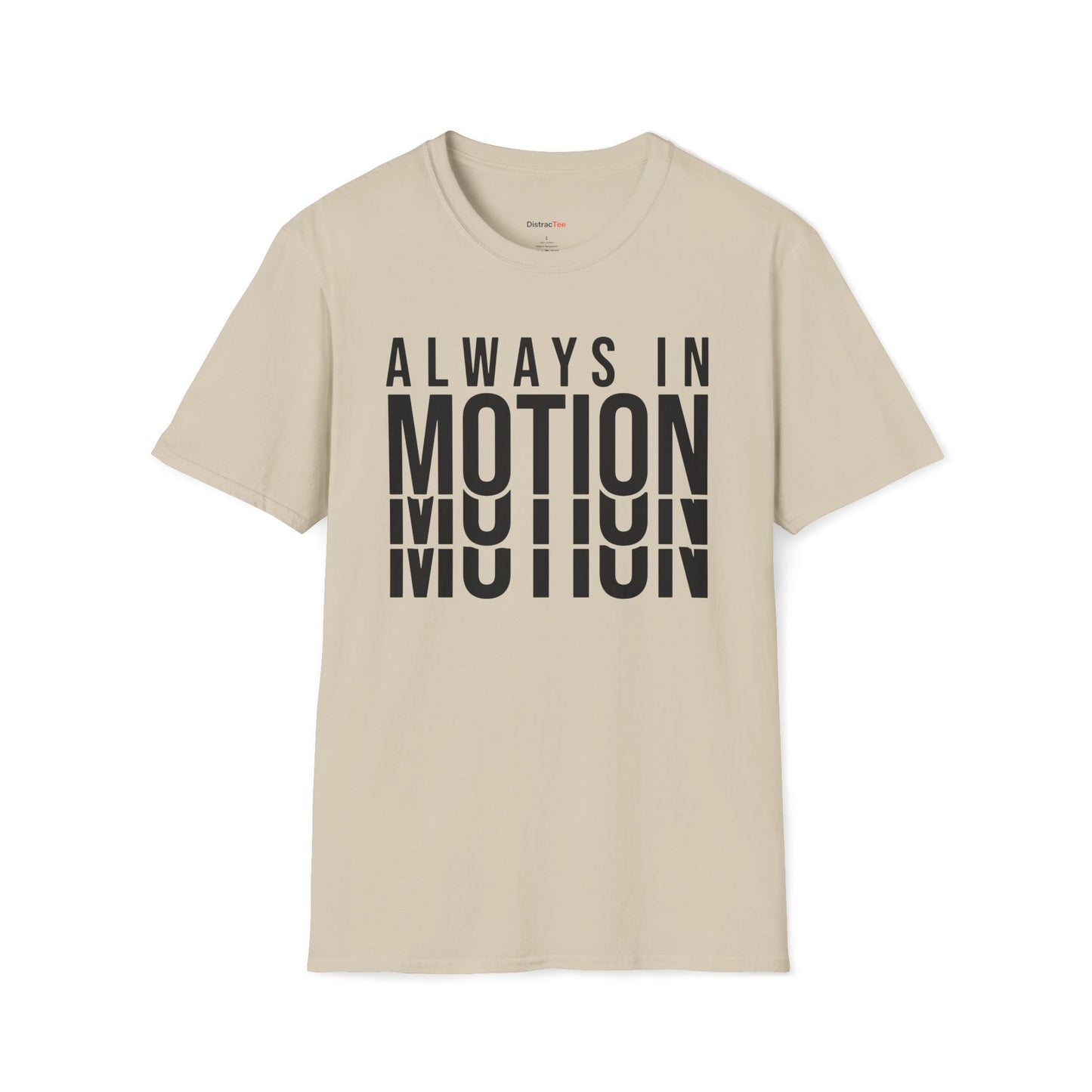 Always in Motion T-shirt