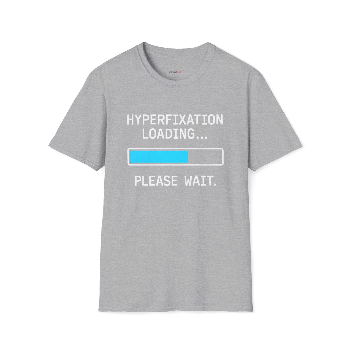 Hyperfixation loading T-shirt