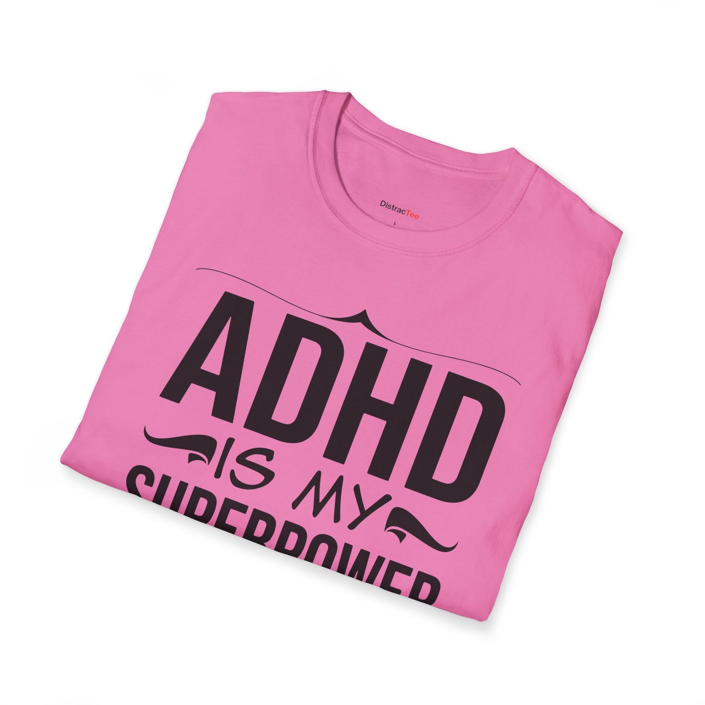 ADHD is my superpower T-shirt