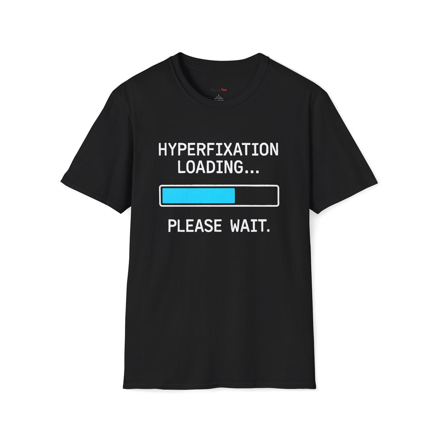 Hyperfixation loading T-shirt