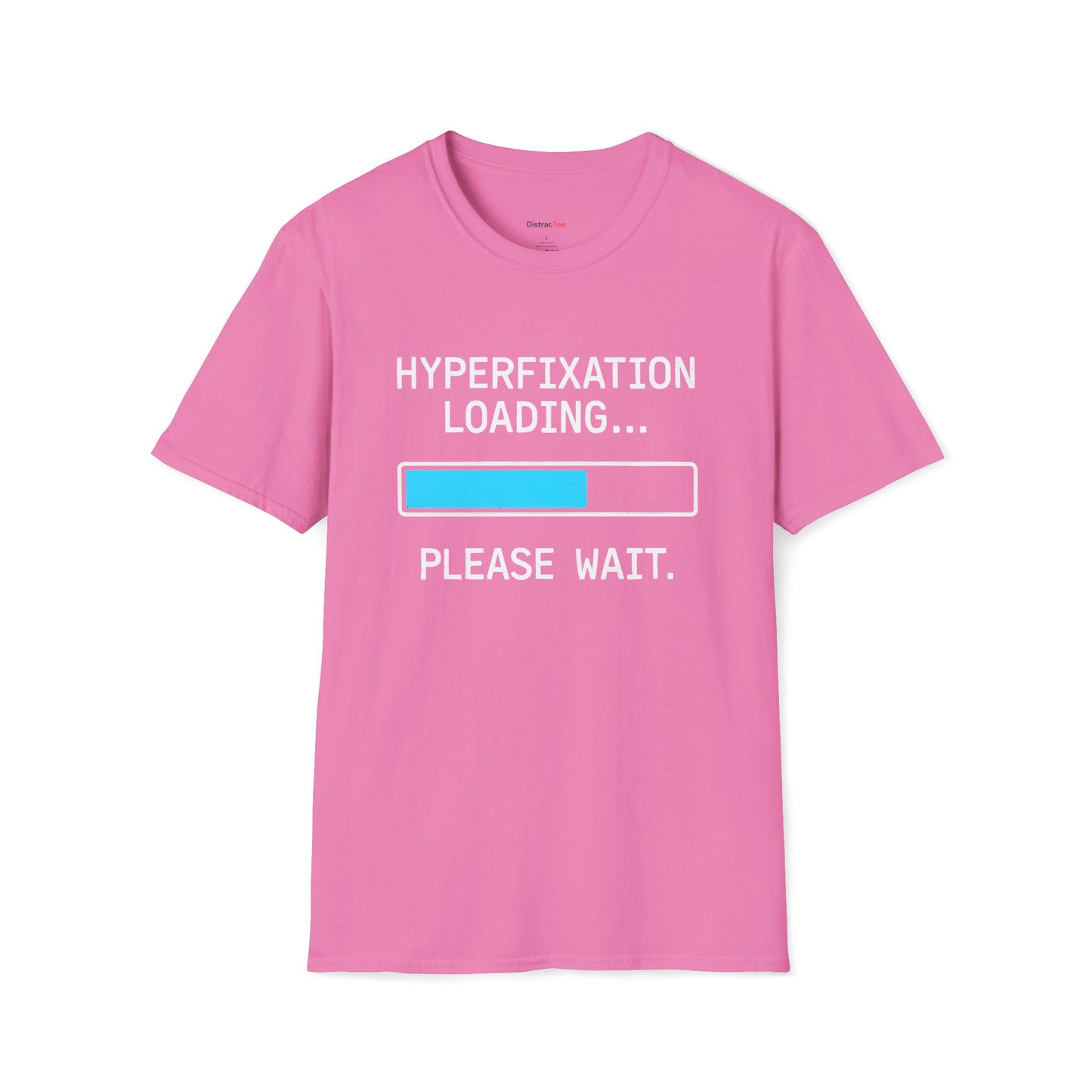 Hyperfixation loading T-shirt