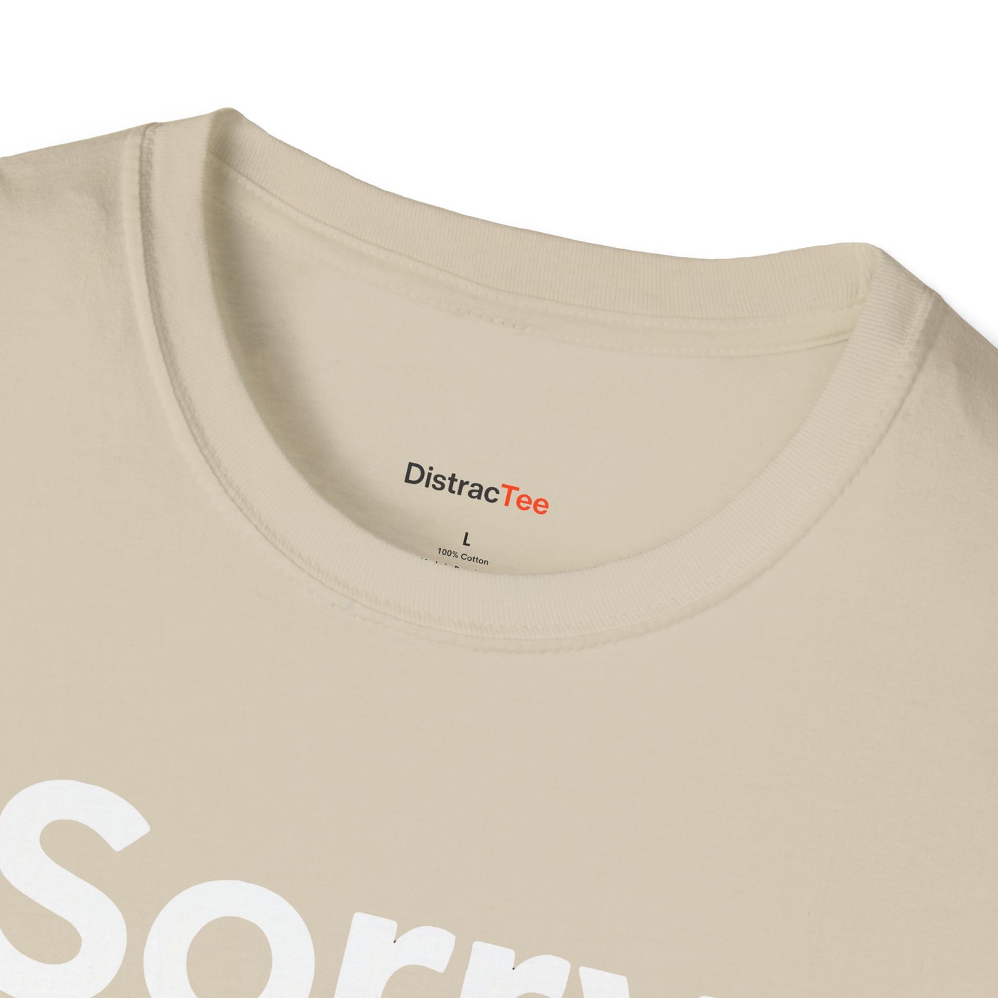 Sorry I'm late T-shirt