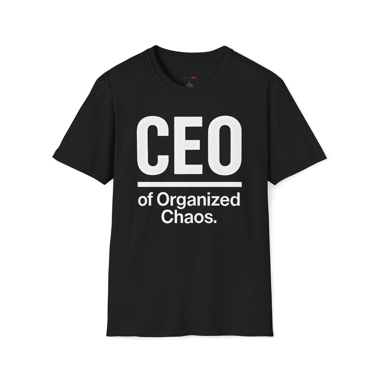 CEO of organized chaos T-shirt