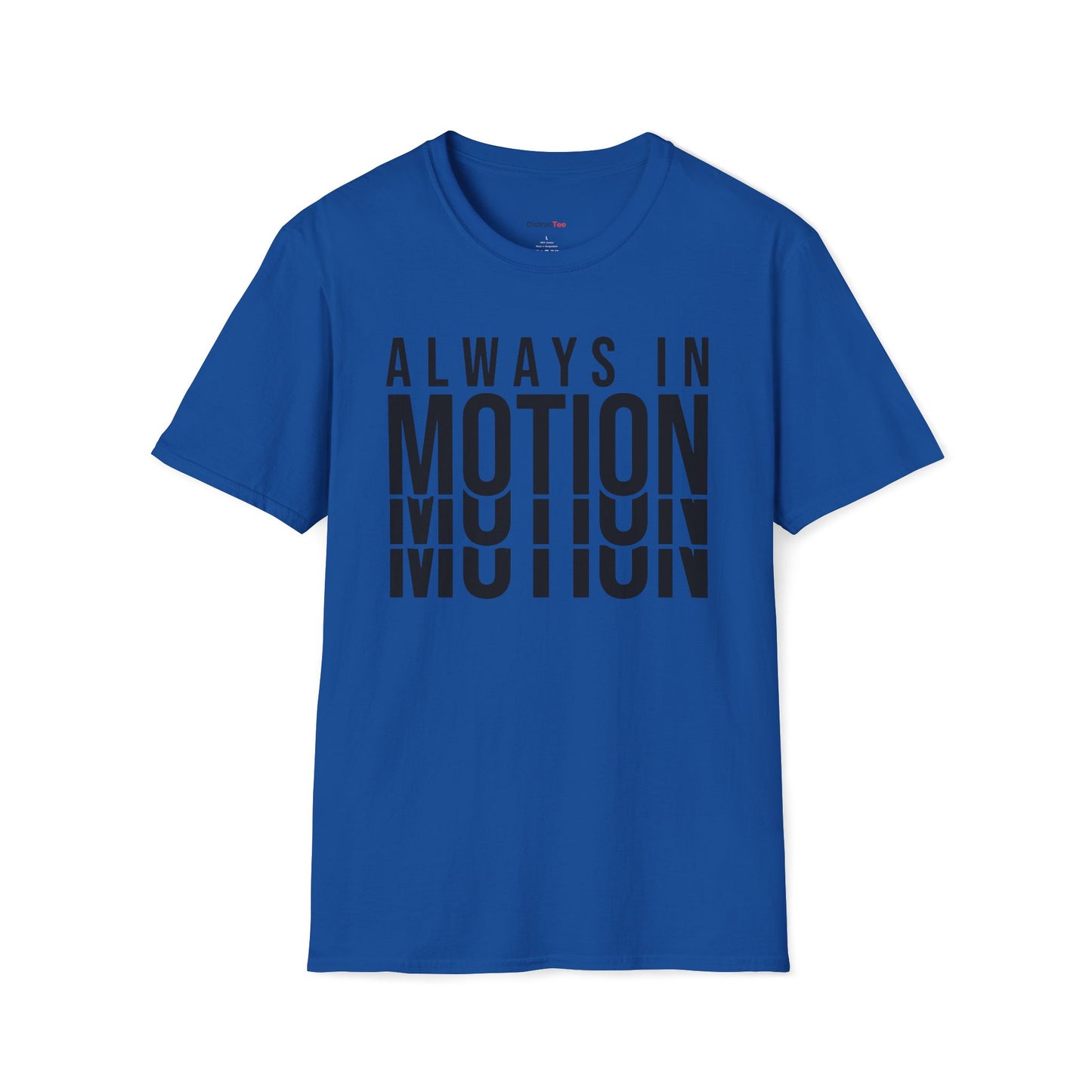 Always in Motion T-shirt