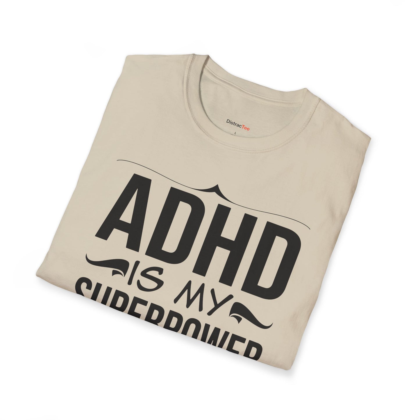 ADHD is my superpower T-shirt