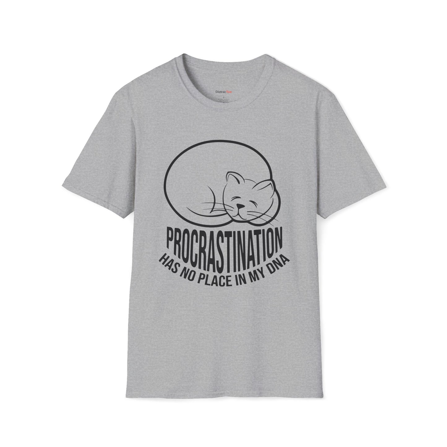Procrastination has no place in my DNA T-shirt