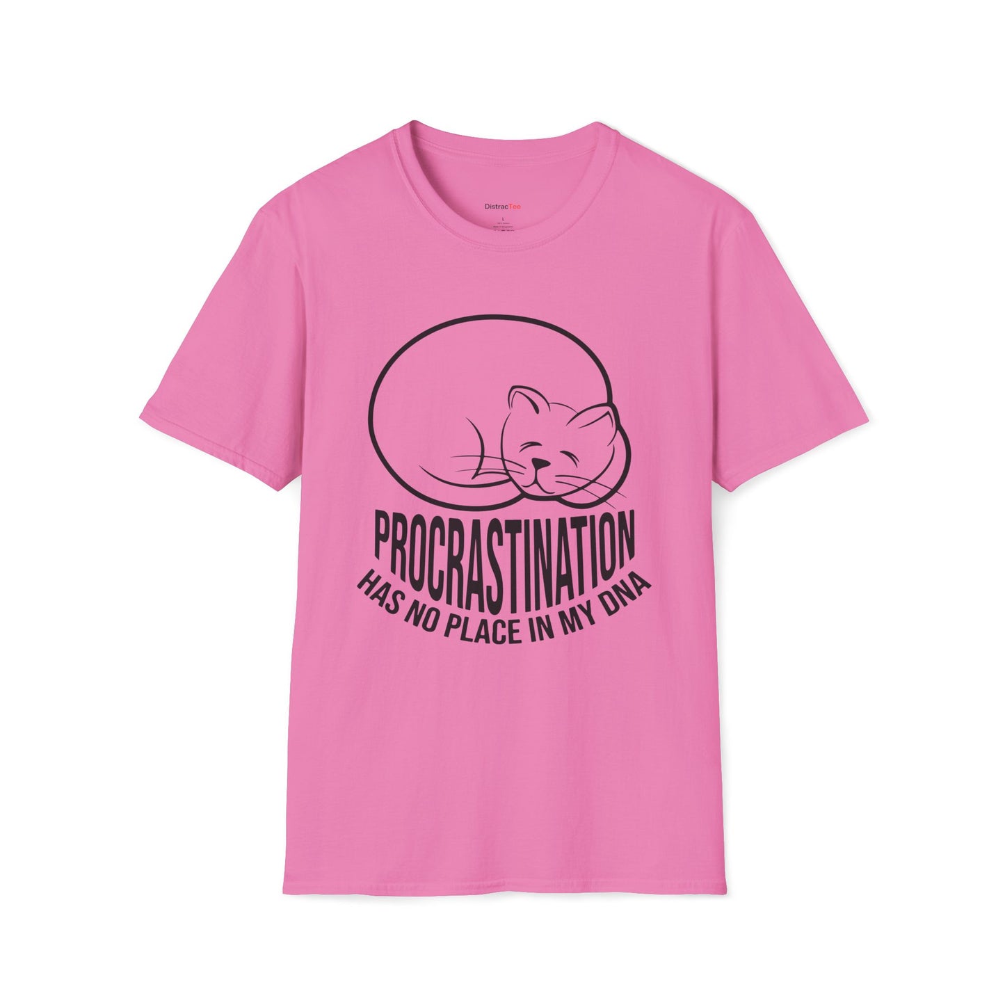 Procrastination has no place in my DNA T-shirt