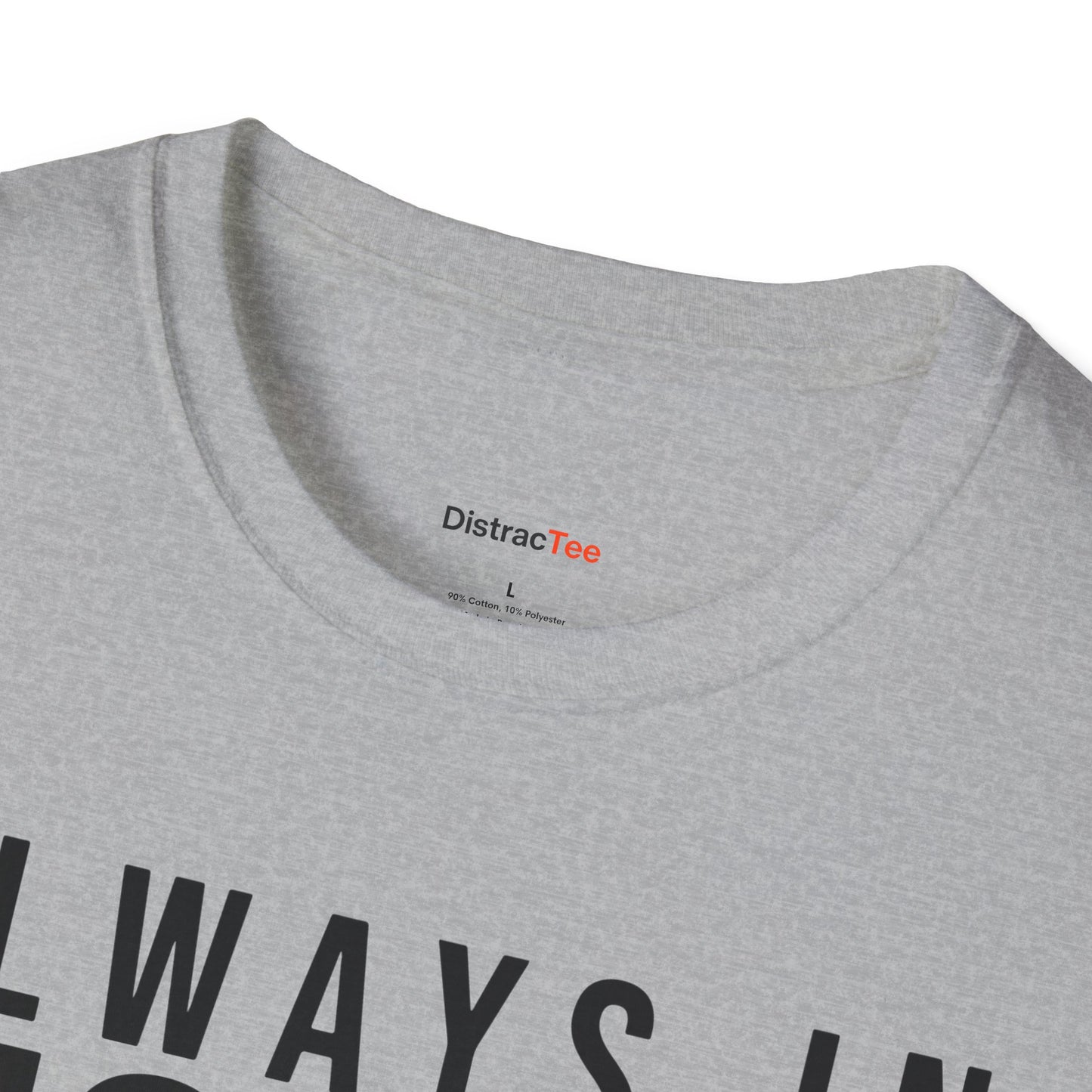 Always in Motion T-shirt