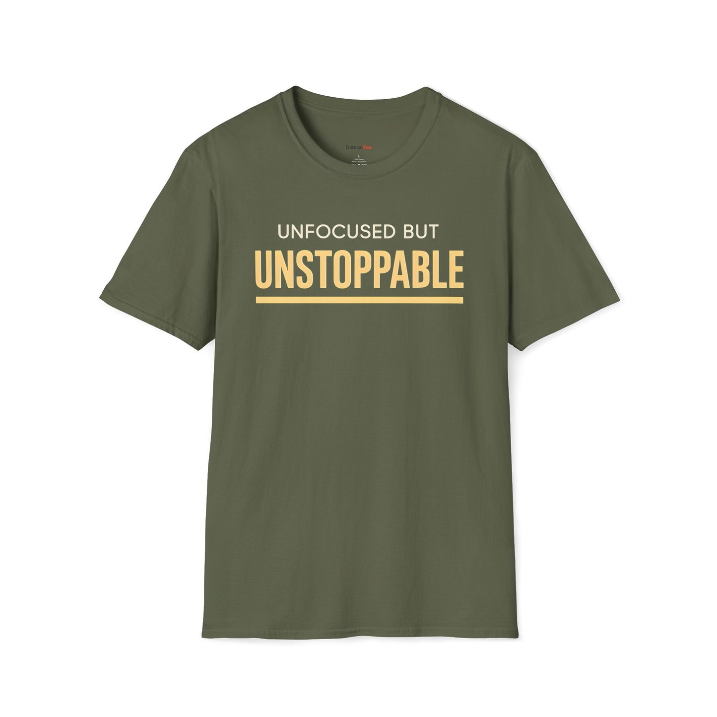 Unfocused but unstoppable T-shirt