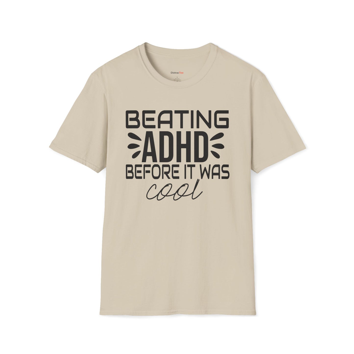 Beating ADHD before it was cool T-shirt
