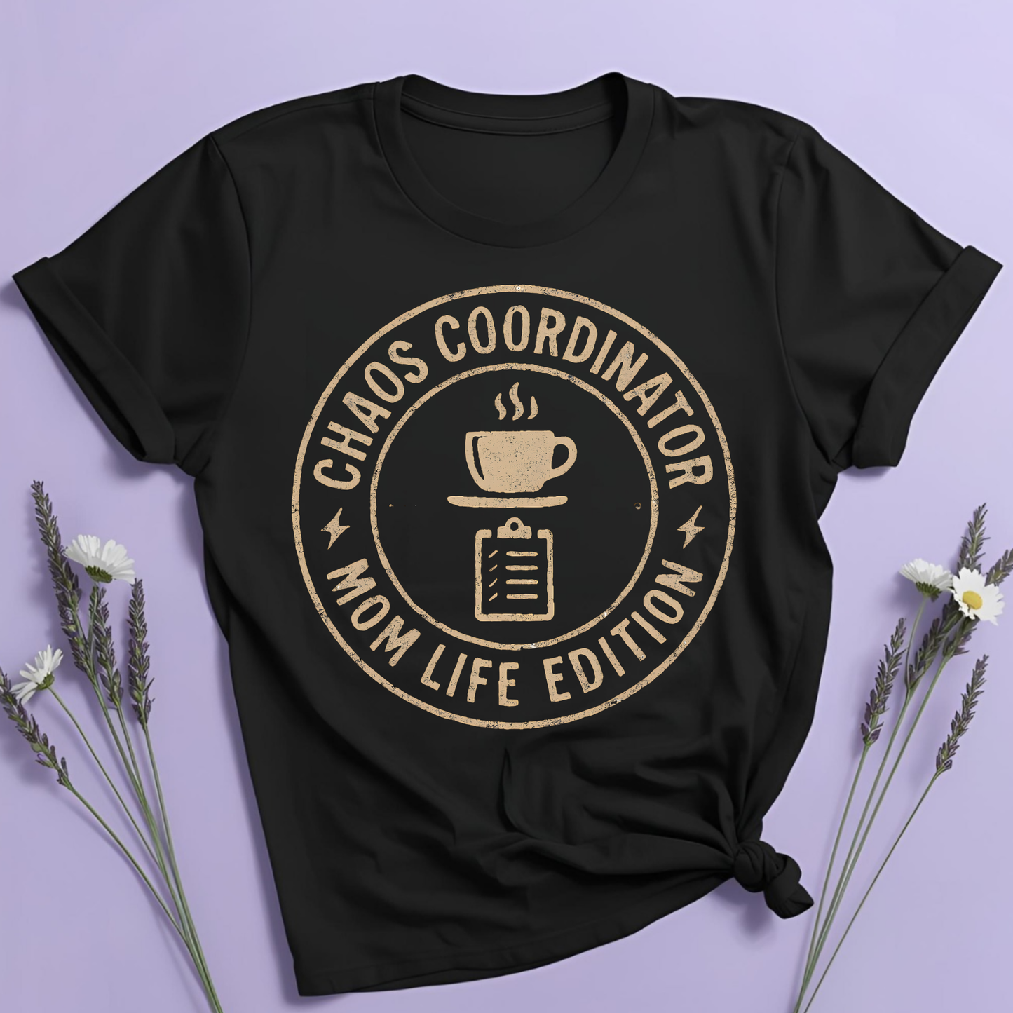 Chaos coordinator: Mom life edition T-shirt