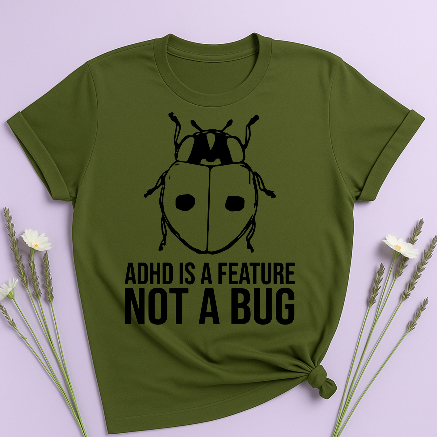 ADHD is a feature not a bug T-shirt