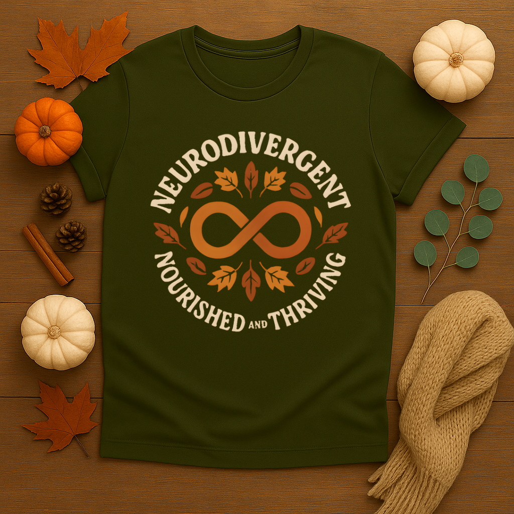 Neurodivergent Nourished & Thriving T-shirt