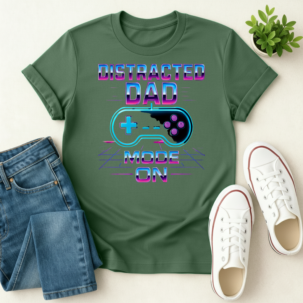 Distracted Dad Mode ON T-shirt