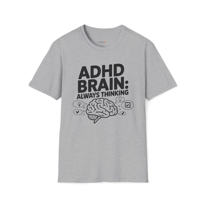 ADHD Brain: Always Thinking T-shirt