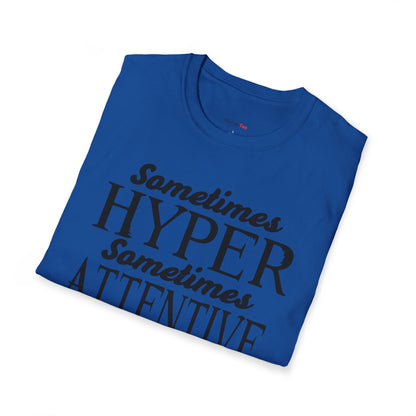Sometimes Hyper Sometimes Attentive Always Curious T-shirt
