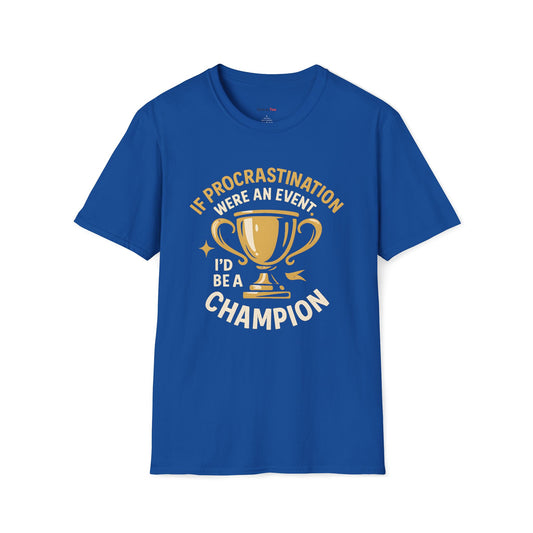 Procrastination Champion T-shirt