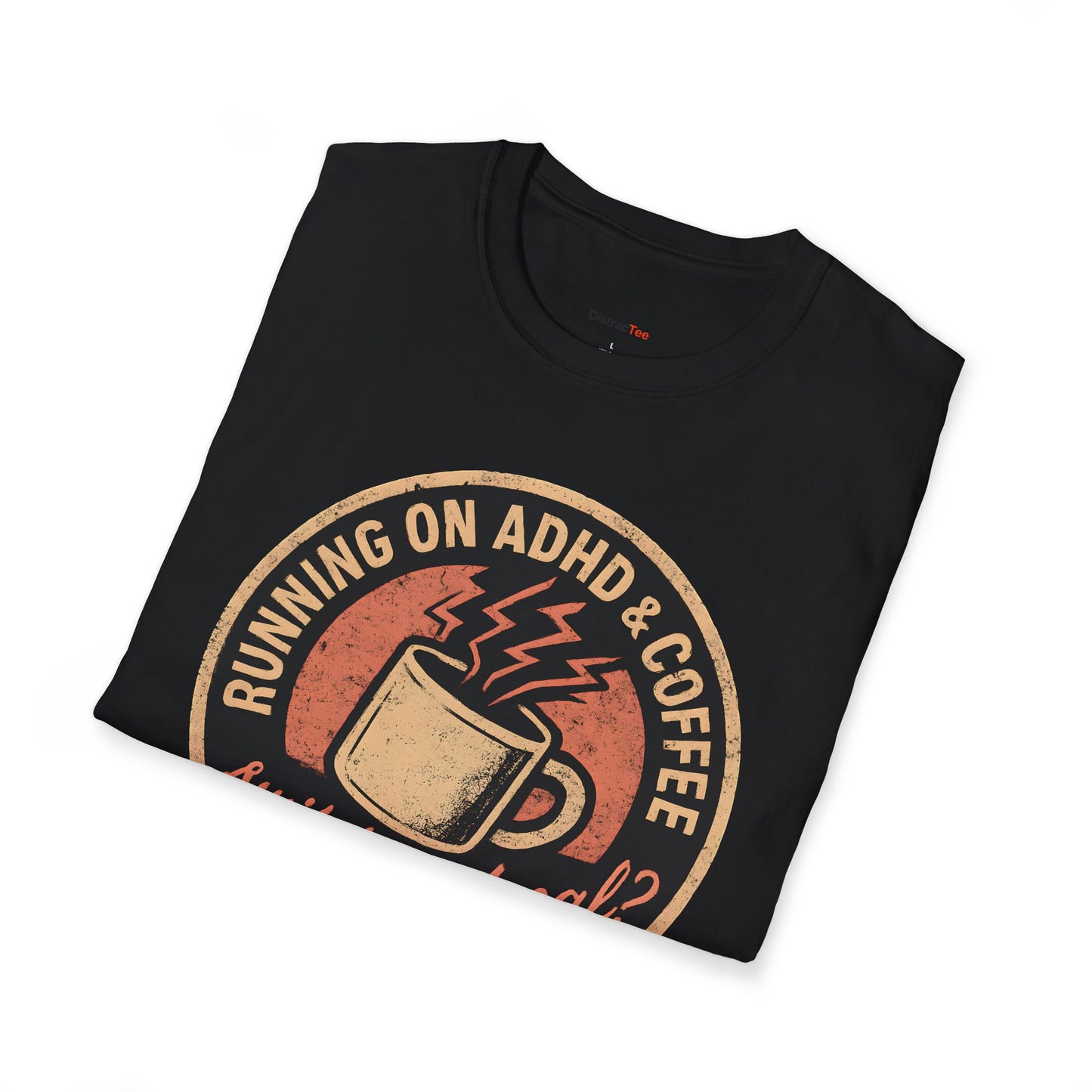 Running on ADHD and Coffee T-shirt