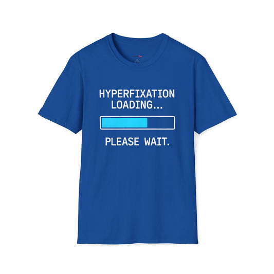 Hyperfixation loading T-shirt