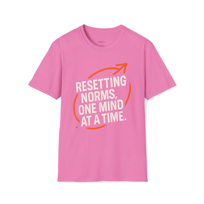 Resetting Norms, one mind at a time T-shirt