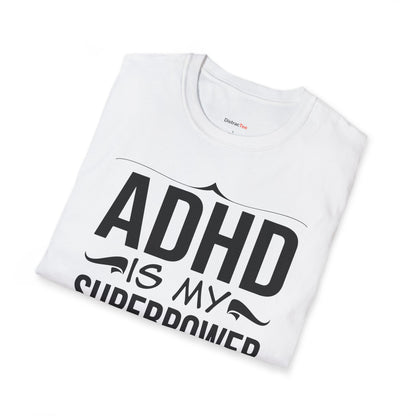 ADHD is my superpower T-shirt