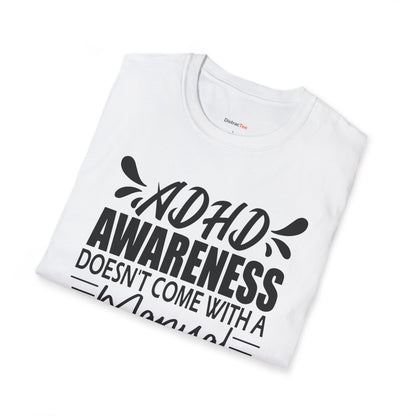 ADHD Awareness doesn't come with a manual T-shirt