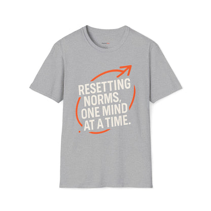 Resetting Norms, one mind at a time T-shirt