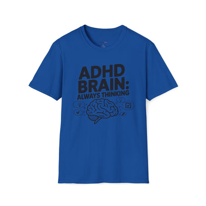 ADHD Brain: Always Thinking T-shirt
