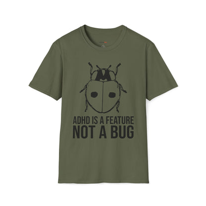 ADHD is a feature not a bug T-shirt