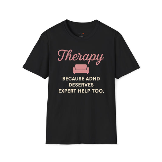 ADHD deserves expert help too T-shirt