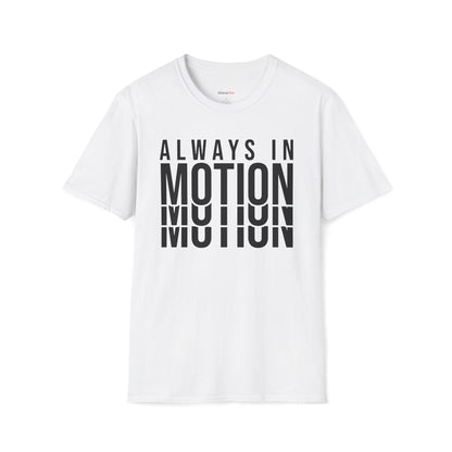 Always in Motion T-shirt