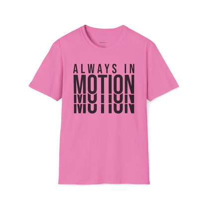 Always in Motion T-shirt