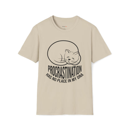 Procrastination has no place in my DNA T-shirt