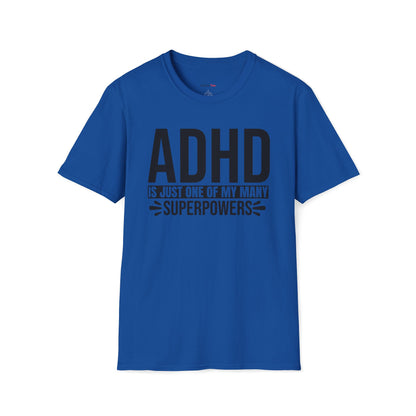 ADHD is just one of my superpowers T-shirt